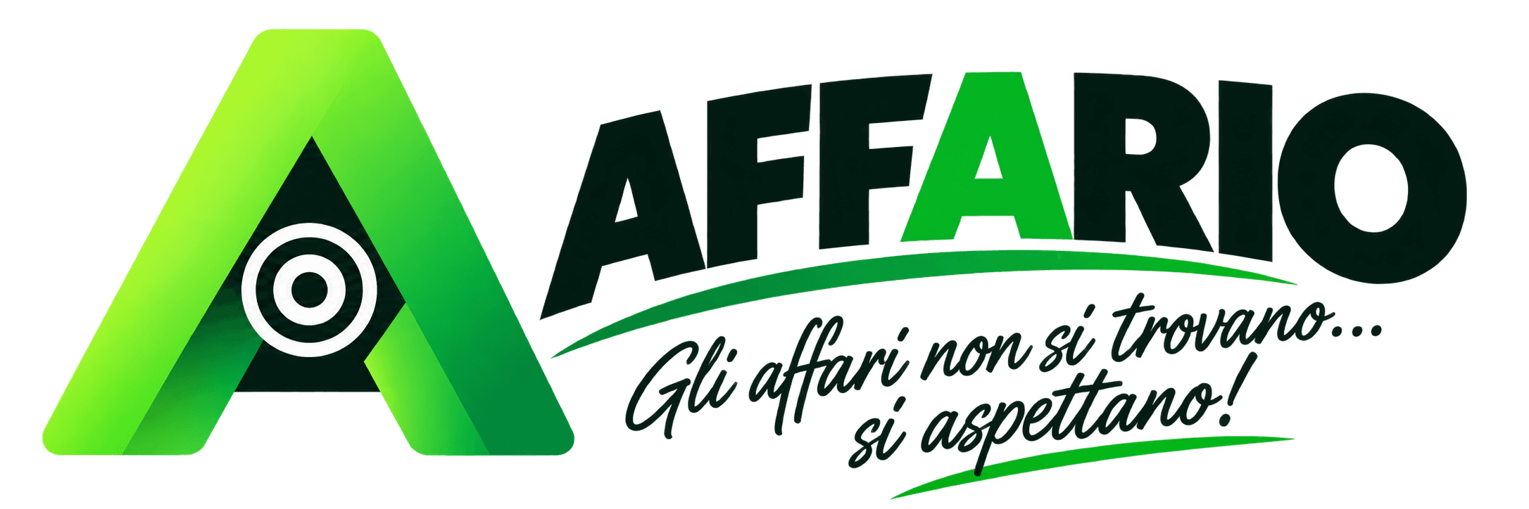 AFFARIO — Gli affari non si trovano... si aspettano!